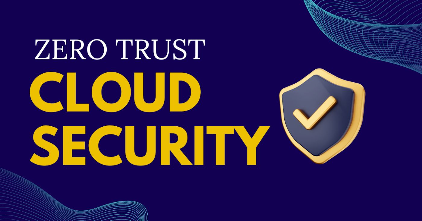 How Zero Trust Accelerates Cloud Transformation?