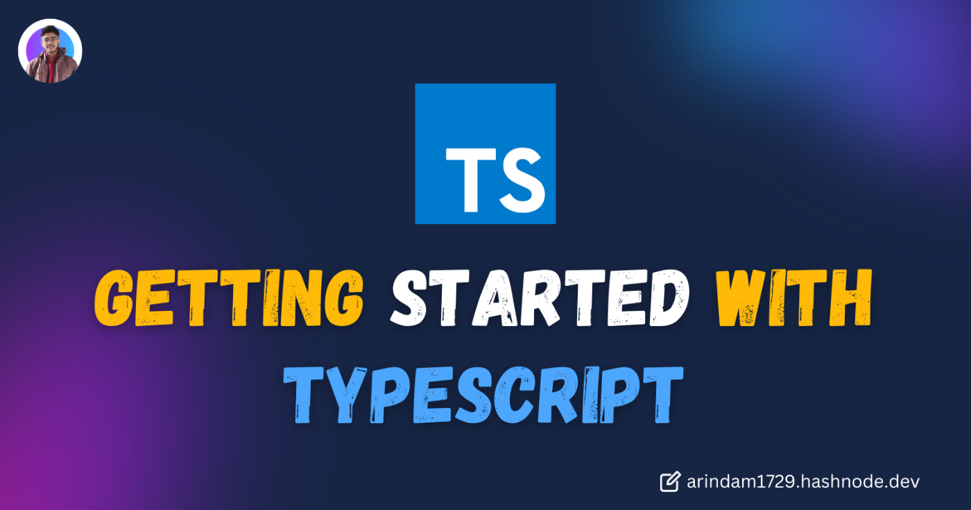 How to Get Started With TypeScript