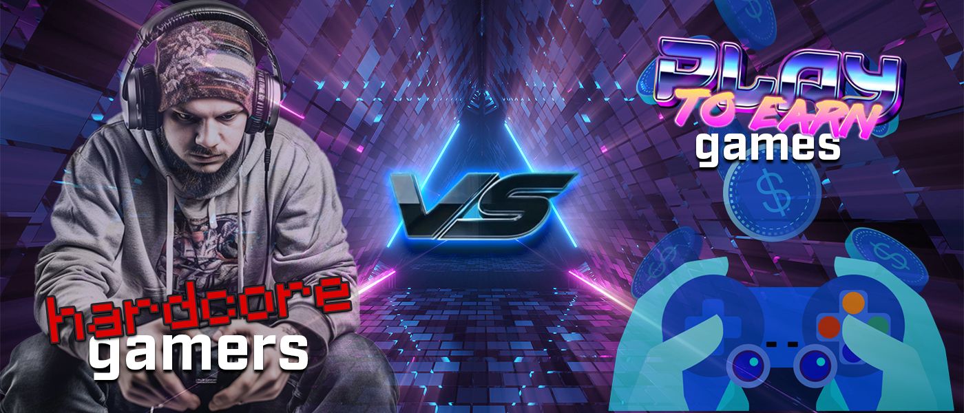 Hardcore Gamers vs. Play-to-Earn Games