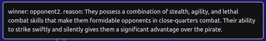 winner: opponent2. reason: They possess a combination of stealth, agility, and lethal combat skills that make them formidable opponents in close-quarters combat. Their ability to strike swiftly and silently gives them a significant advantage over the pirate.