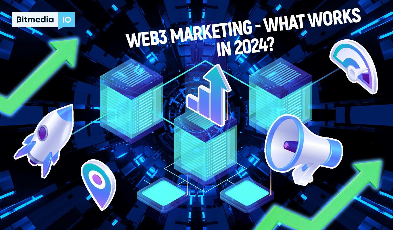 How to Succeed with Web3 Marketing in 2024 - Guide, Tools and Strategies