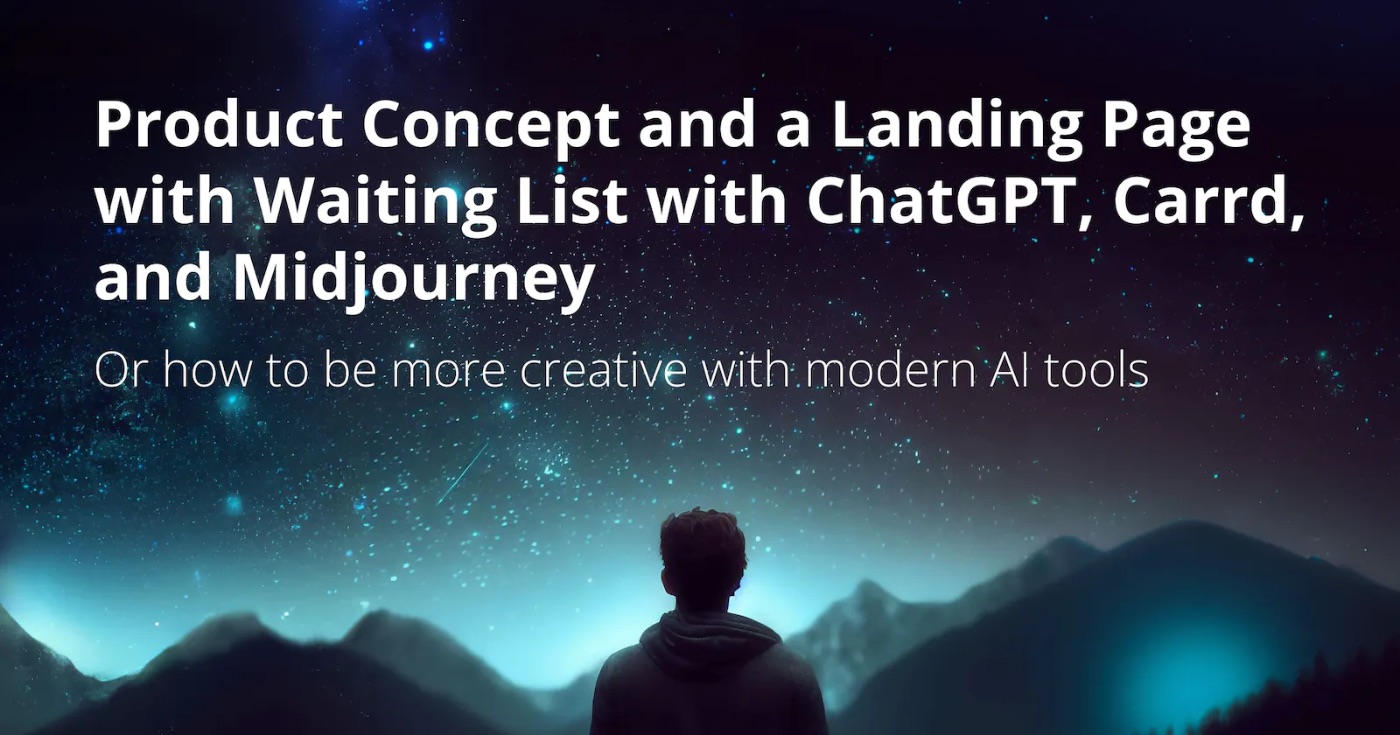 How to Create a Product Concept and Landing Page With a Waiting List With ChatGPT, Carrd, and More