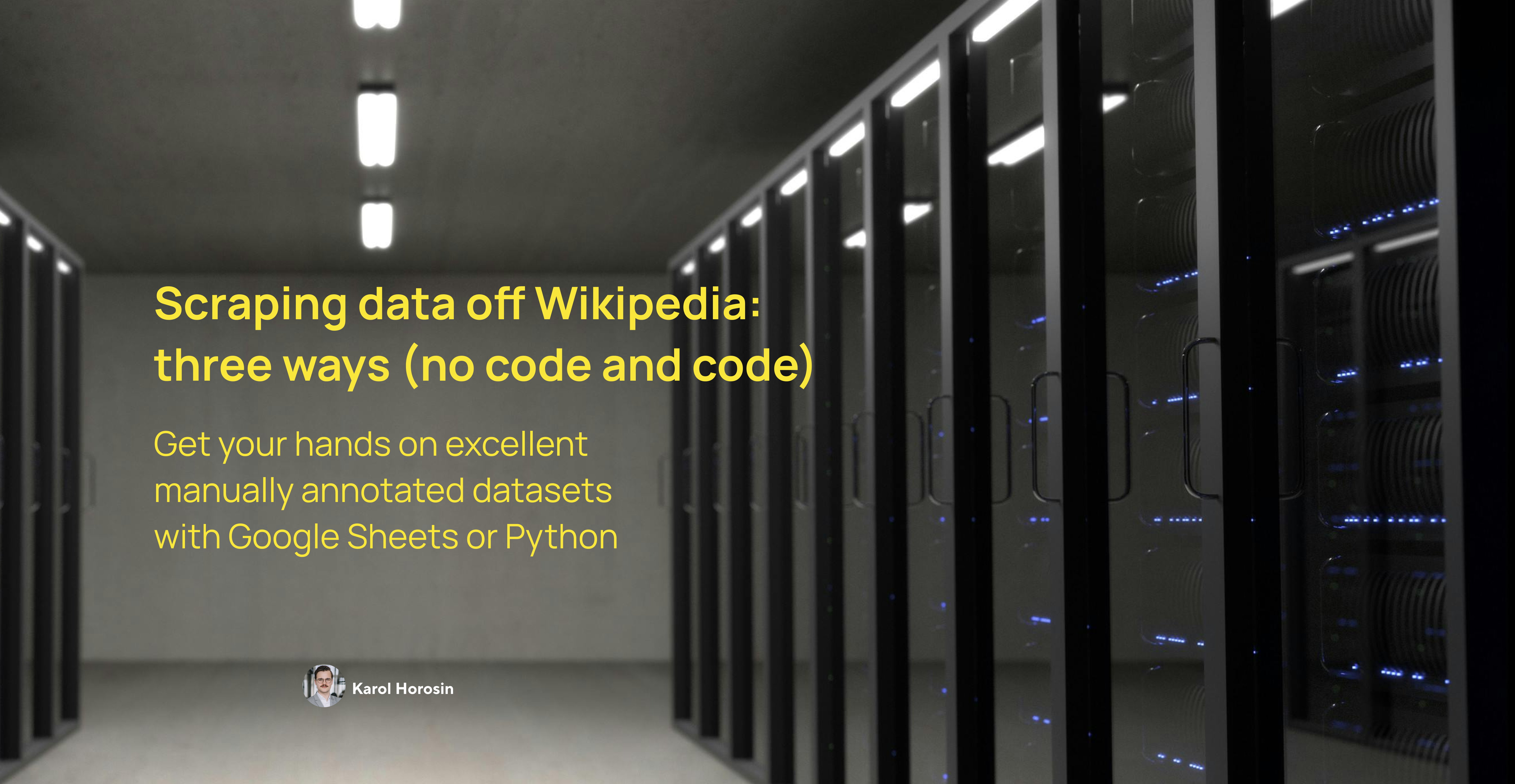 How to Scrape Data Off Wikipedia: Three Ways (No Code and Code)