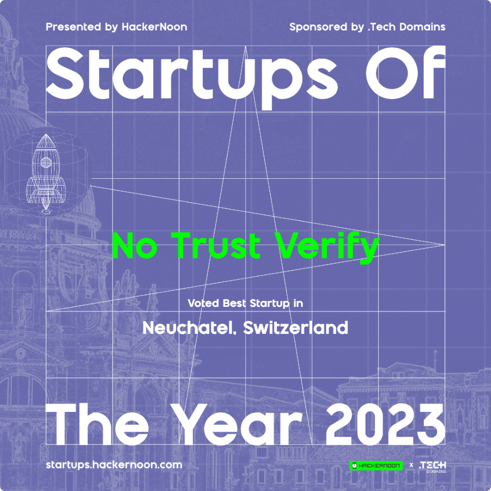 Meet No Trust Verify: Winner of the Startups of the Year in Neuchâtel