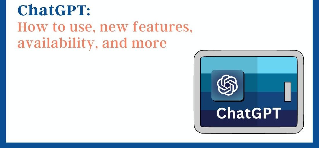 ChatGPT: A Guide on How to Use It, Its New Features, and More