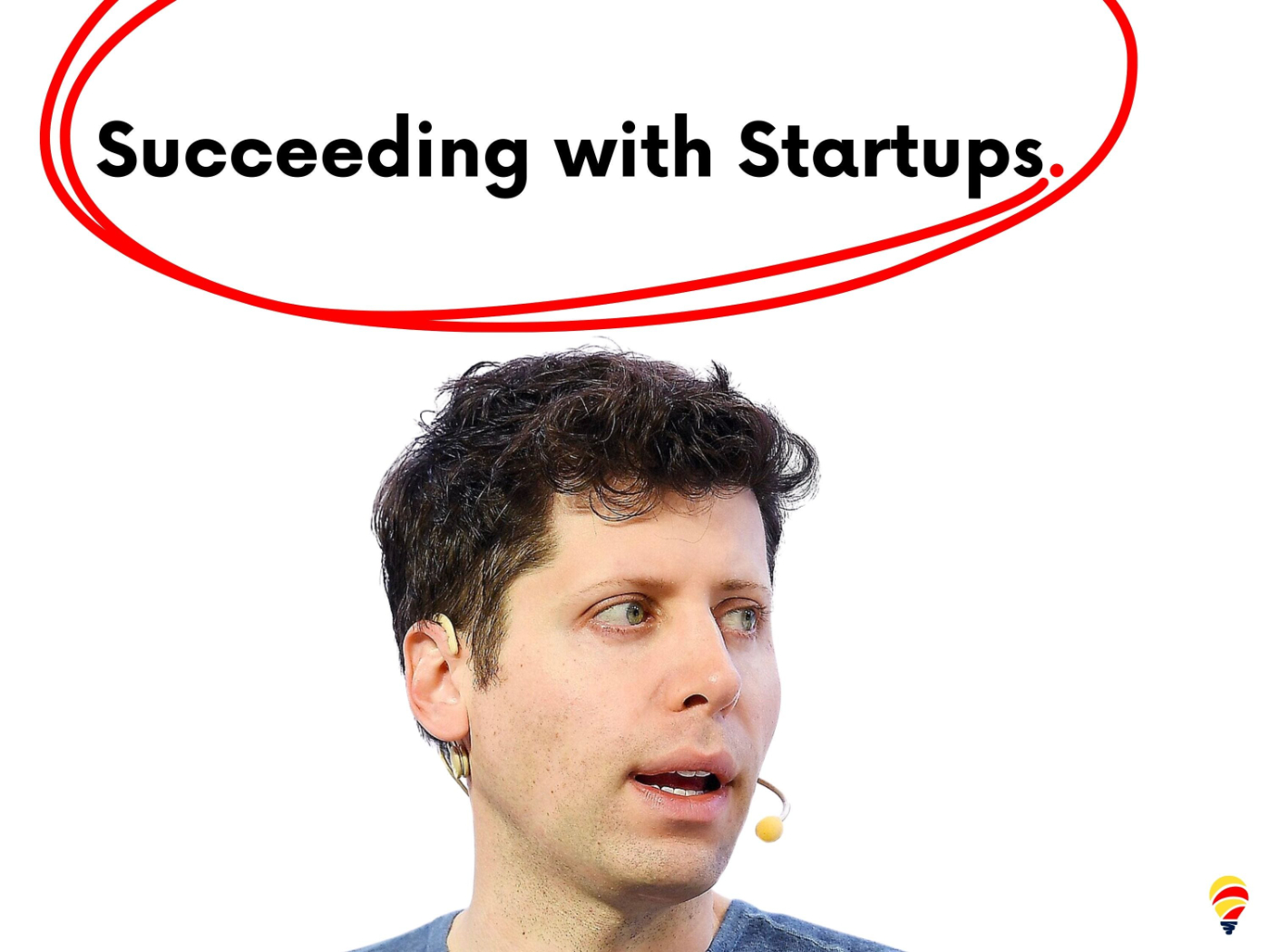 How to Succeed With Startups - A Guide for Product Leaders Inspired by Sam Altman
