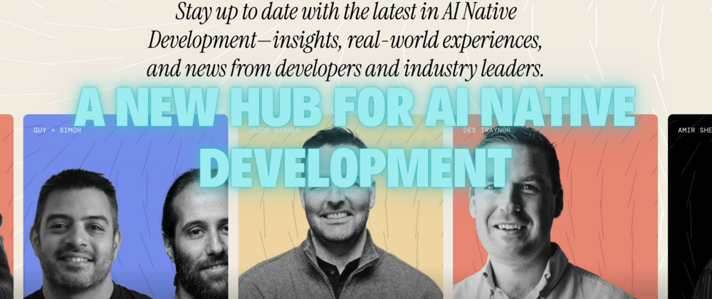 A Brand New Hub for AI Native Development 🚀 The Details You Need to Know