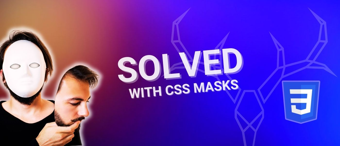 CSS Masks Guide: Solutions to Common Design Challenges
