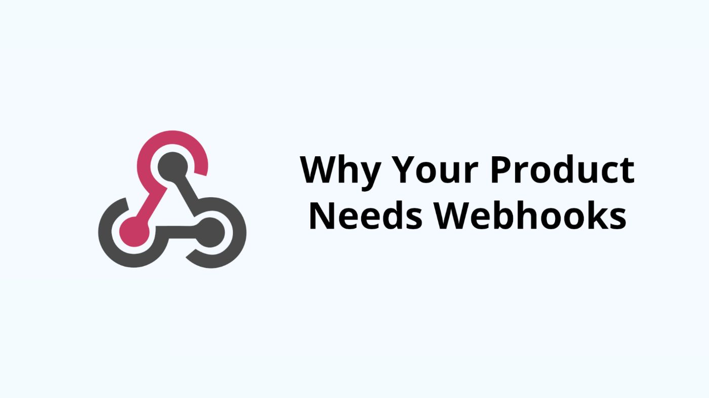 Почему ваш продукт должен интегрироваться с использованием веб-хуков
