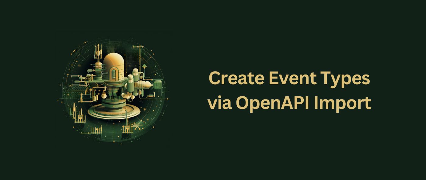 How to Create Event Types Via OpenAPI Import