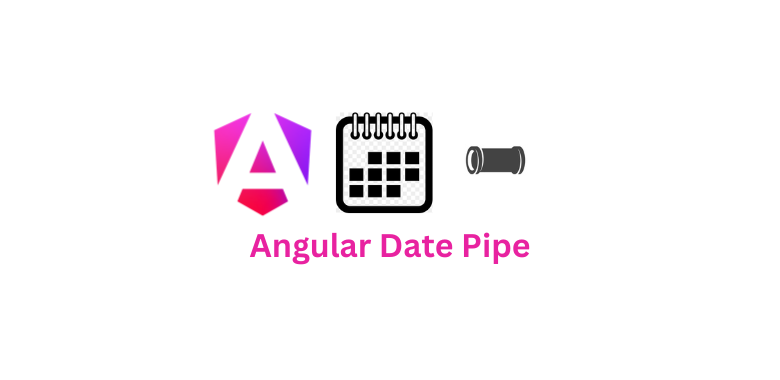 Stop Fighting with Date Formats—Angular’s DatePipe Has You Covered