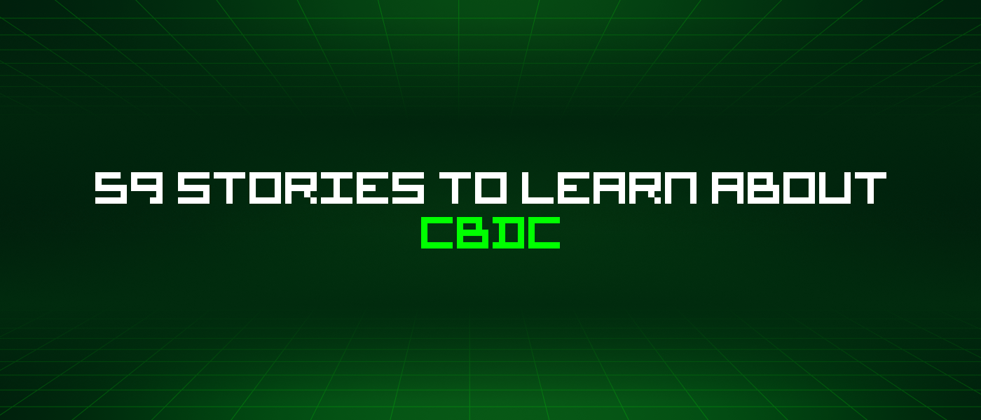 59 Stories To Learn About Cbdc