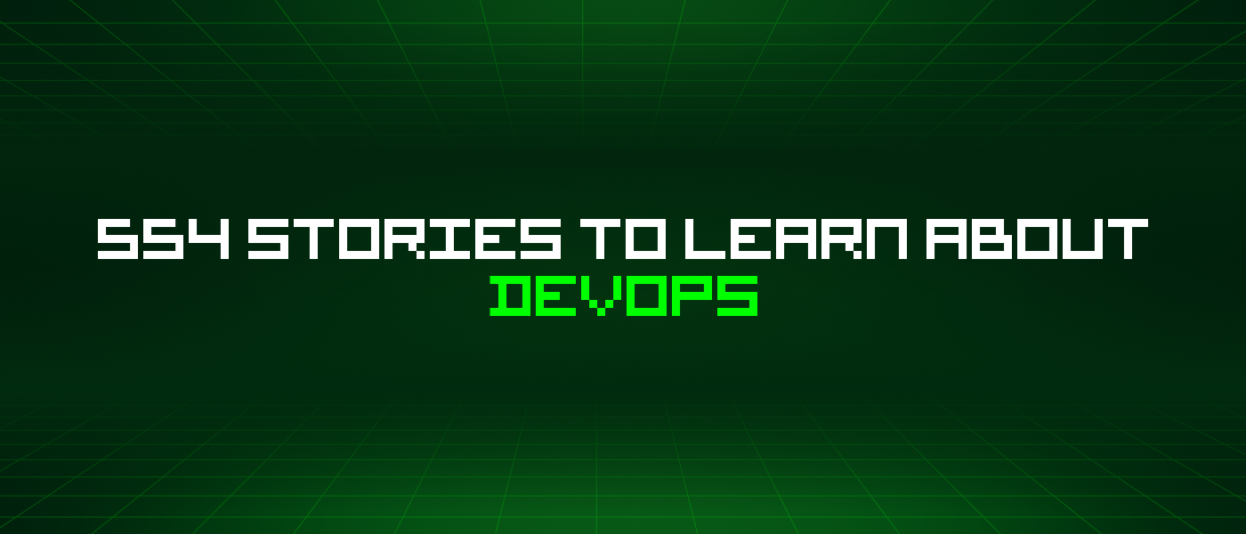 554 Stories To Learn About Devops