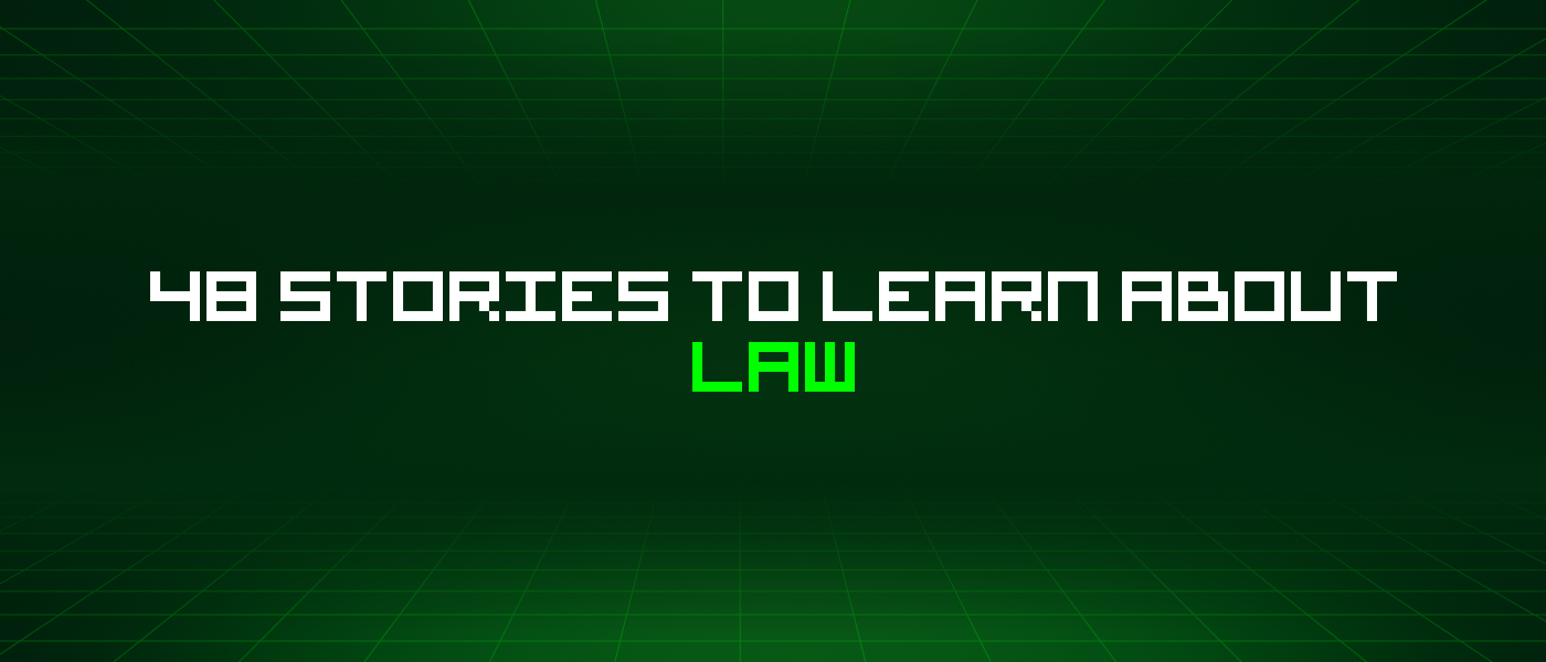 48 Stories To Learn About Law