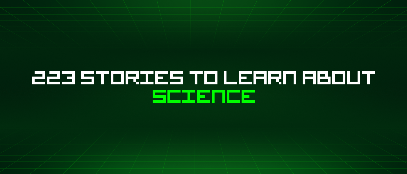 223 Stories To Learn About Science