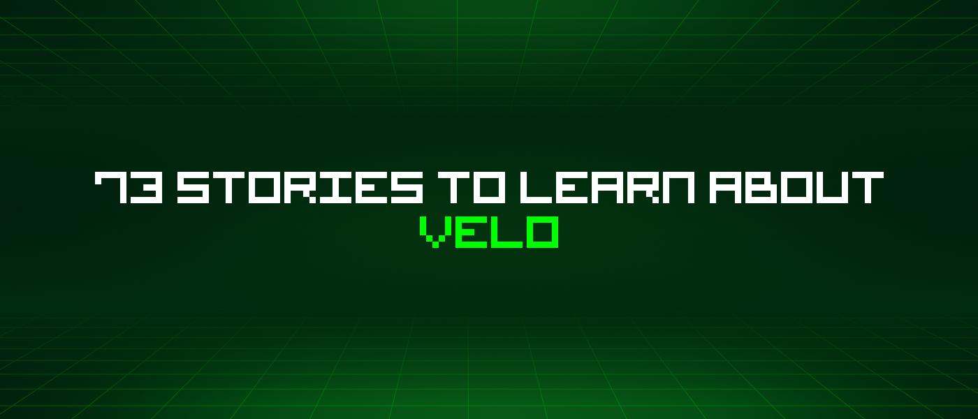 73 Stories To Learn About Velo