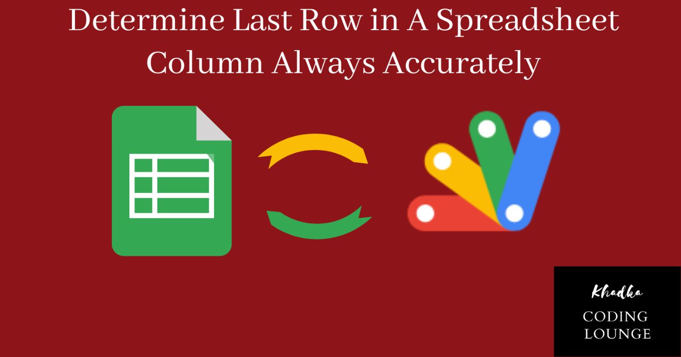 How to Get the Last Non-empty Row of a Column of a Spreadsheet Accurately