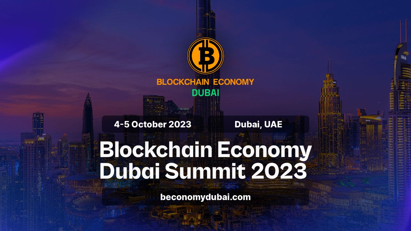 Calling All Crypto and Blockchain Enthusiasts: Dubai's Blockchain Economy Summit is Back!