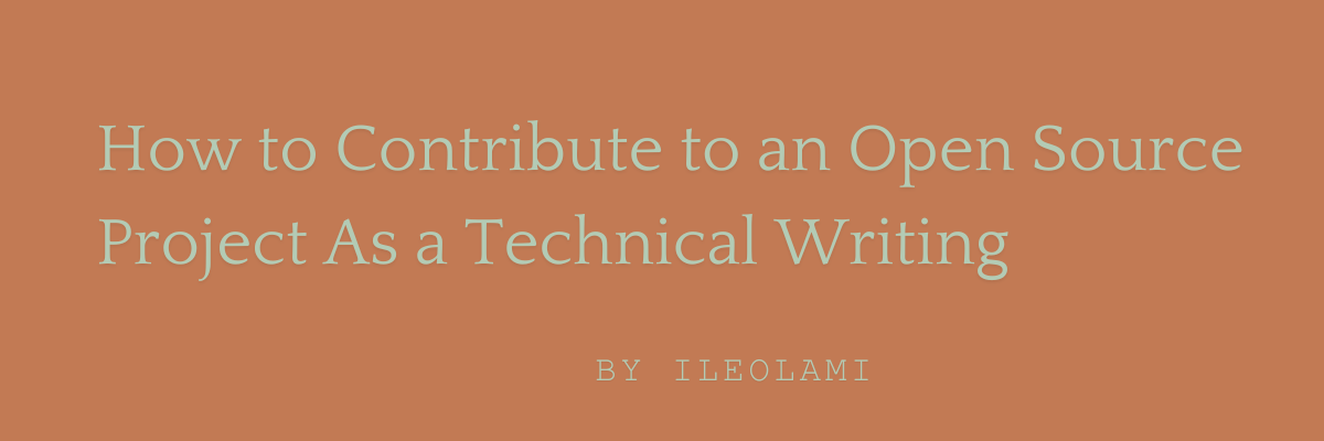 How to Contribute to an Open Source Project As a Technical Writing