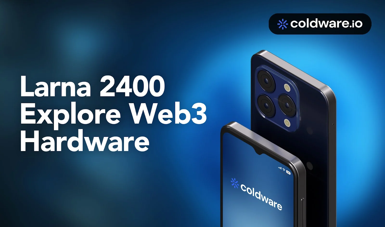 Larna 2400 Pre-Orders Kick Off While Coldware Presale Tops $4M