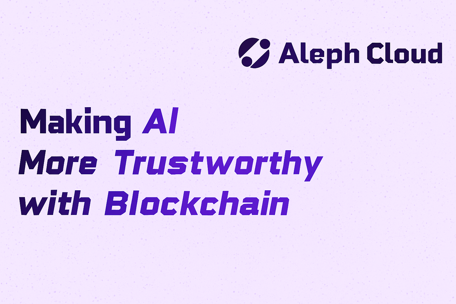 Want Trustworthy AI? Put It on the Blockchain 