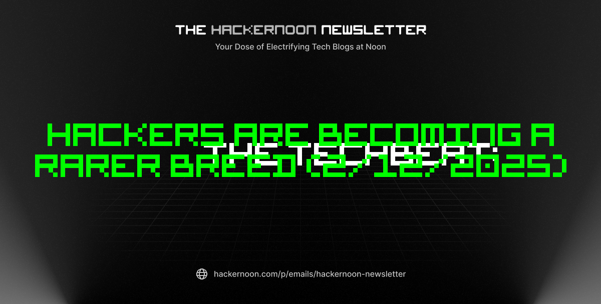 The TechBeat: Hackers Are Becoming a Rarer Breed (2/12/2025)