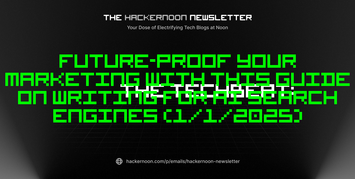 The TechBeat: Future-proof Your Marketing With This Guide on Writing for AI Search Engines (1/1/2025)