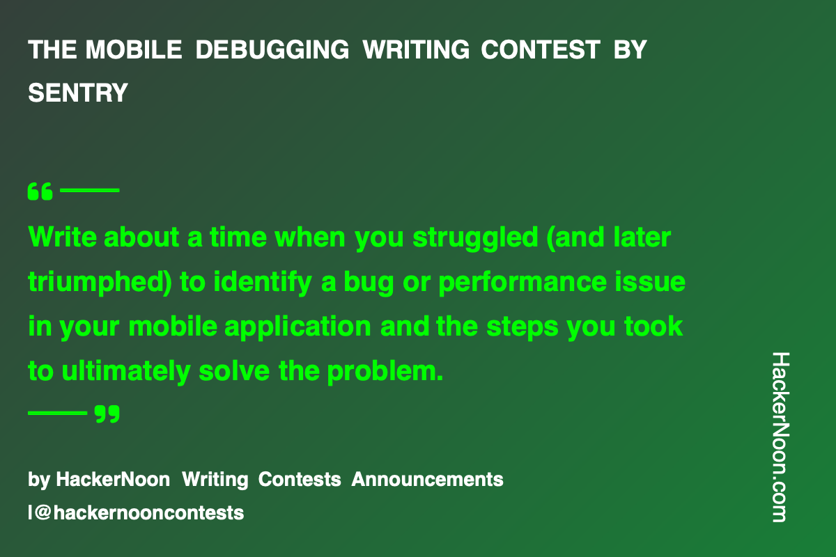 Enter the Mobile Debugging Writing Contest Today!