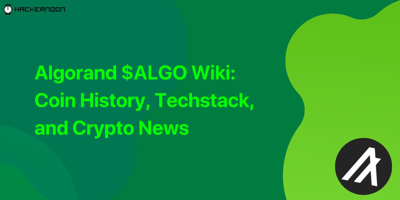 Algorand $ALGO Wiki: Coin History, Techstack, and Crypto News