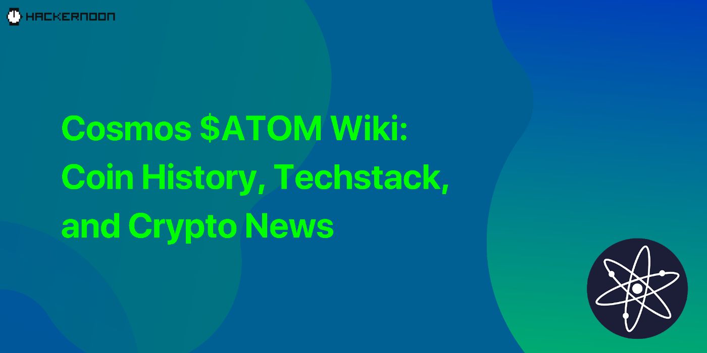 Cosmos $ATOM Wiki: Coin History, Techstack, and Crypto News