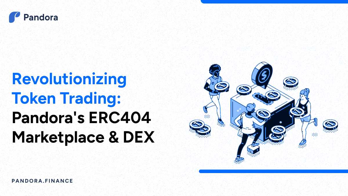 The World’s First All-inclusive ERC404 Marketplace & DEX Launched by Pandora Finance