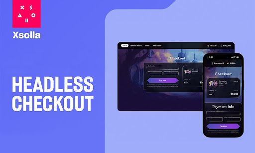 Xsolla Headless Checkout Unlocks Advanced Customization For Game Developers