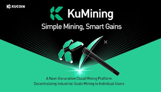 KuCoin Presents KuMining: Embodying "Simple Mining, Smart Gains" For Effortless Crypto Accumulation