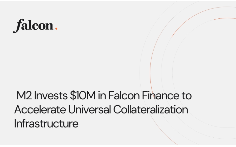M2 Invests $10M In Falcon Finance To Accelerate Universal Collateralization Infrastructure