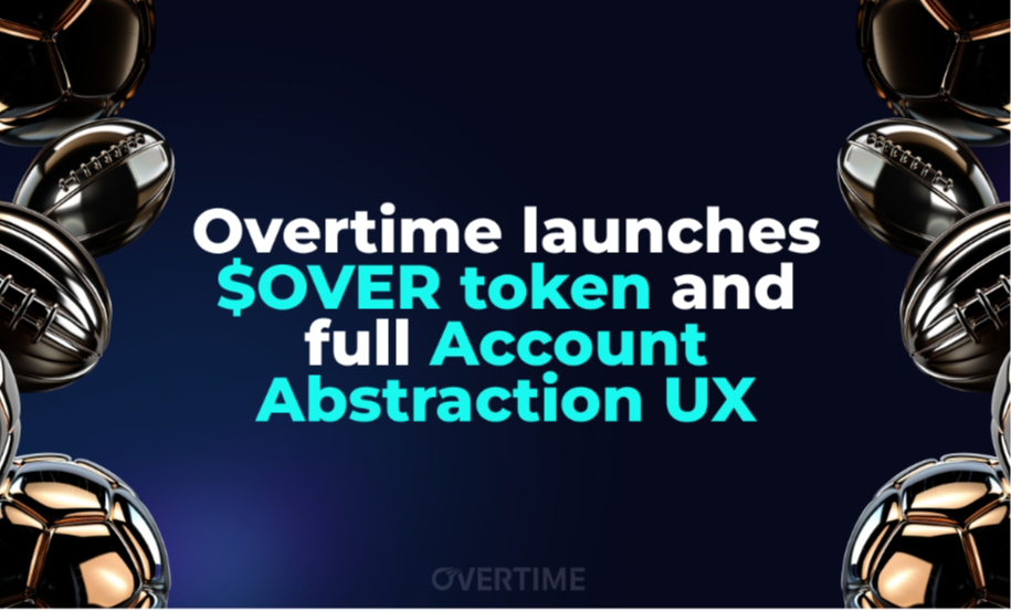 Overtime Launches $OVER Token And full Account Abstraction UX