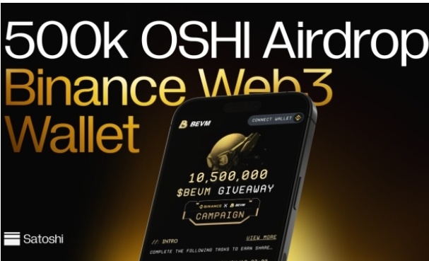 Satoshi Protocol: First CDP On Bitcoin Layer2, 500k OSHI Airdrop With Binance Wallet And BEVM