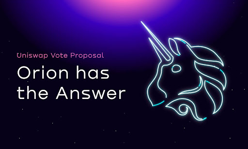 Orion Unveils Solution To Uniswap Fee Model Following Governance Decision