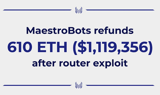 MaestroBots Makes Users Whole: Refunds 610 ETH Following Router Exploit