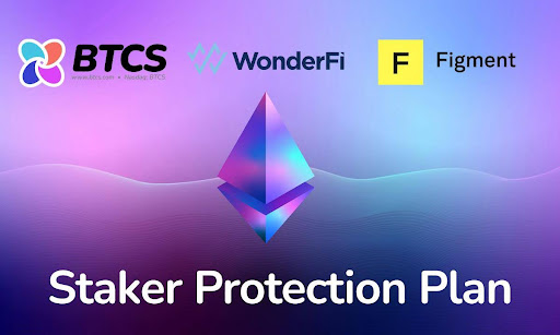 BTCS Unveils Strategic Partnership With Figment And WonderFi Leading Its Staker Protection Plan
