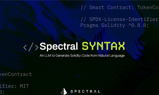 Spectral Launches Syntax Enabling Web3 Users To Build Autonomous Agents And Deploy Onchain Products