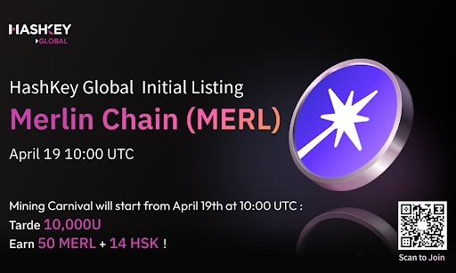HashKey Global Announces Listing Of MERL Token With 200,000 MERL Prize Pool Campaign