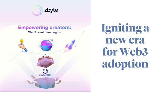 zbyte’s SDK Launch: Igniting a New Era In Web3 Growth And Mass Adoption For Creators