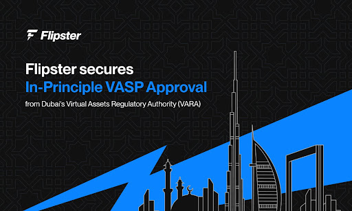Flipster FZE Secures In-Principle Approval, Reinforcing Commitment to Regulated Crypto Access