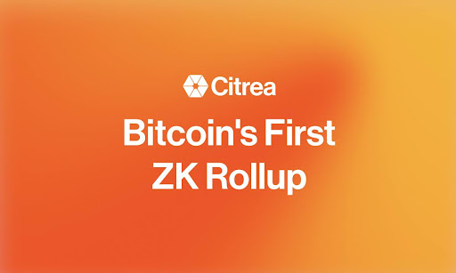 Citrea:Bitcoin’s First ZK Rollup Emerges From Stealth