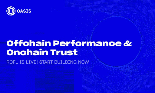 Oasis Protocol Foundation Launches ROFL Mainnet: Verifiable OffChain Compute Framework For AI Apps