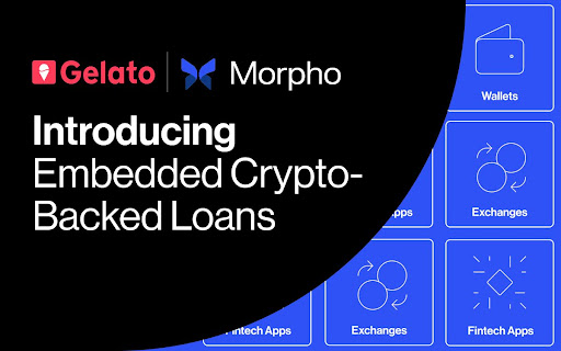 Gelato and Morpho To Offer Embedded Crypto-Backed Loans For Wallets, Brokers, And Fintech Apps