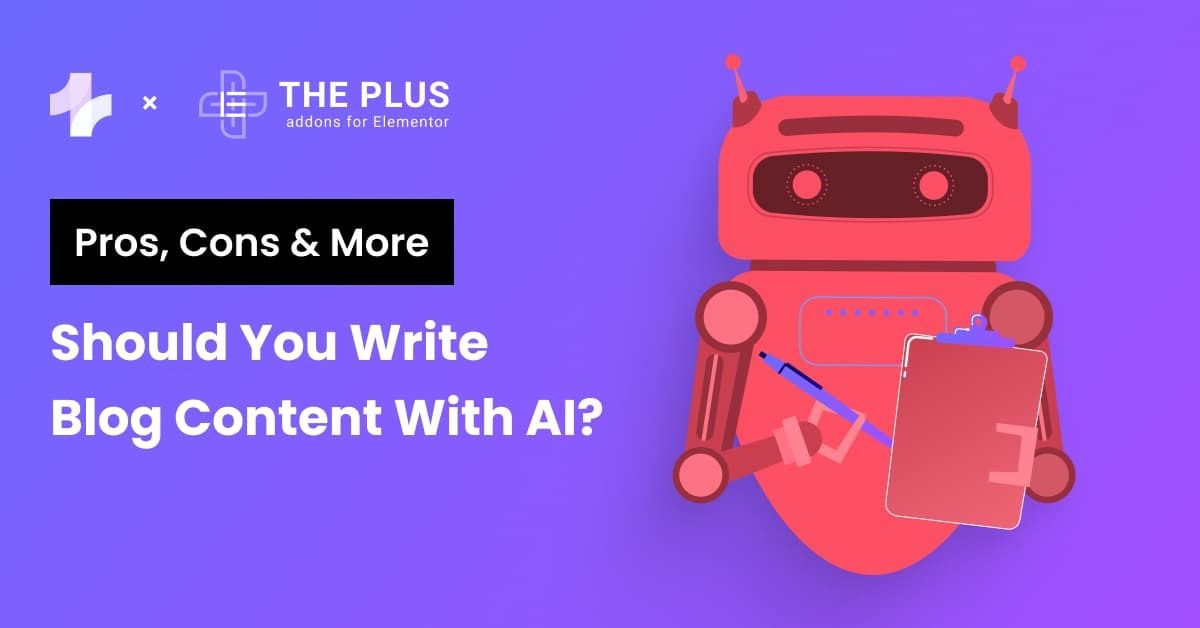 Writing Blog Content With AI: Pros, Cons, & More