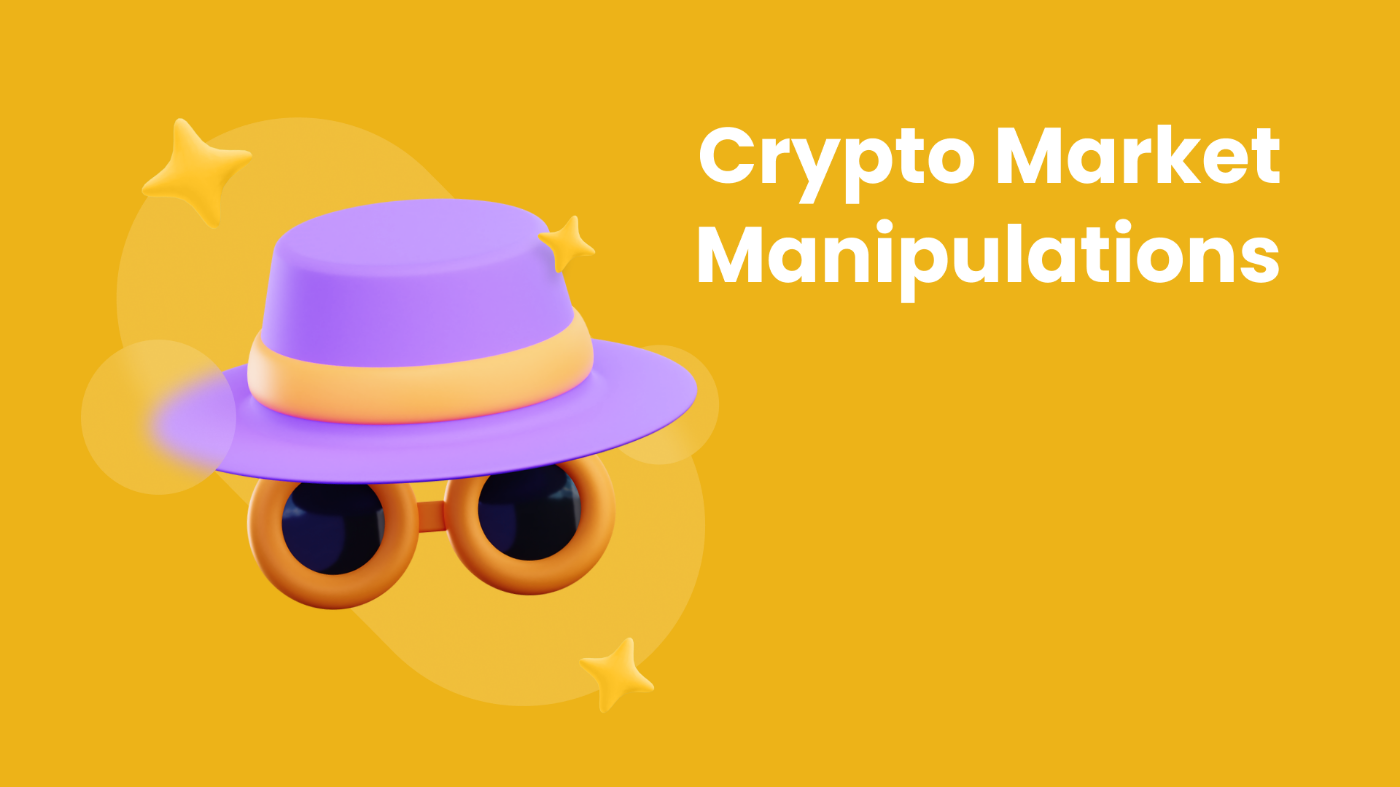Crypto Market Manipulations: The Types to Look Out for and Ways to Avoid Them