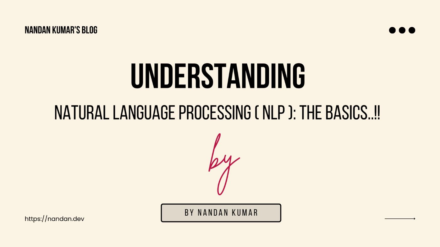 Natural Language Processing Essentials: A Simple Introduction and Some Key Insights From a Dev