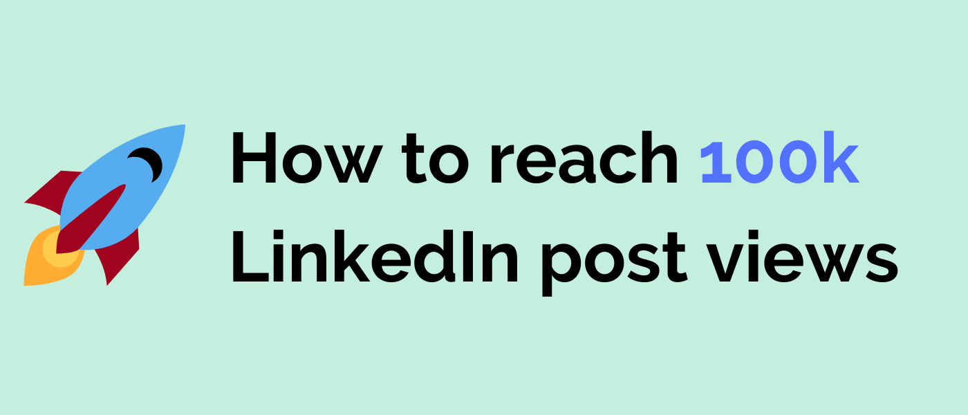 Your Guide to Going Viral on LinkedIn